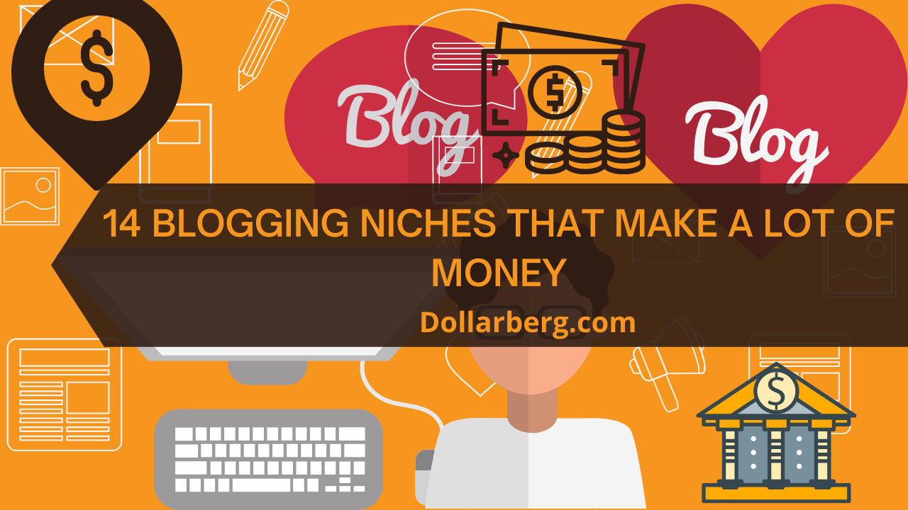 Blogging Niches that Make a Lot of Money