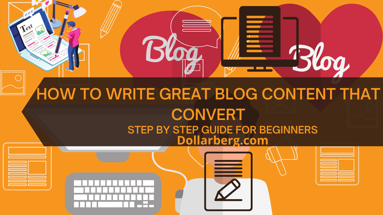 How to Write Great Blog Content That Convert