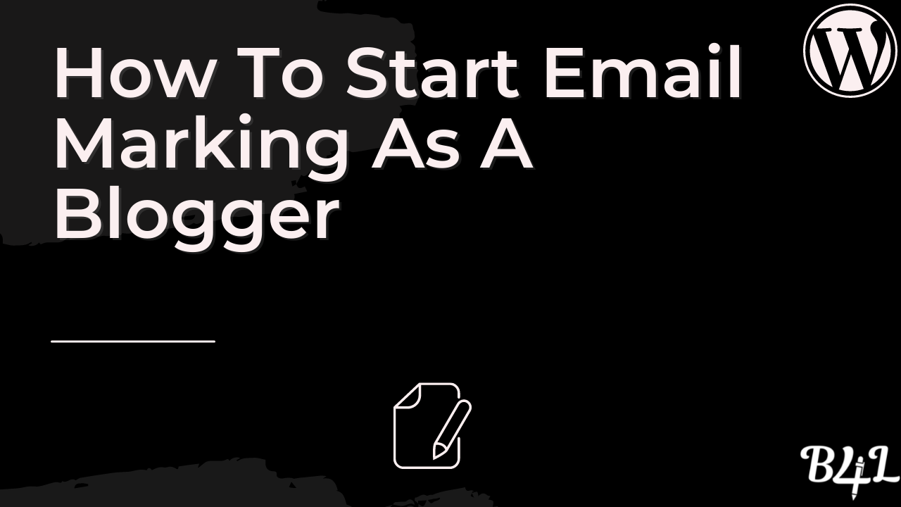 How To Start Email Marking As A Blogger