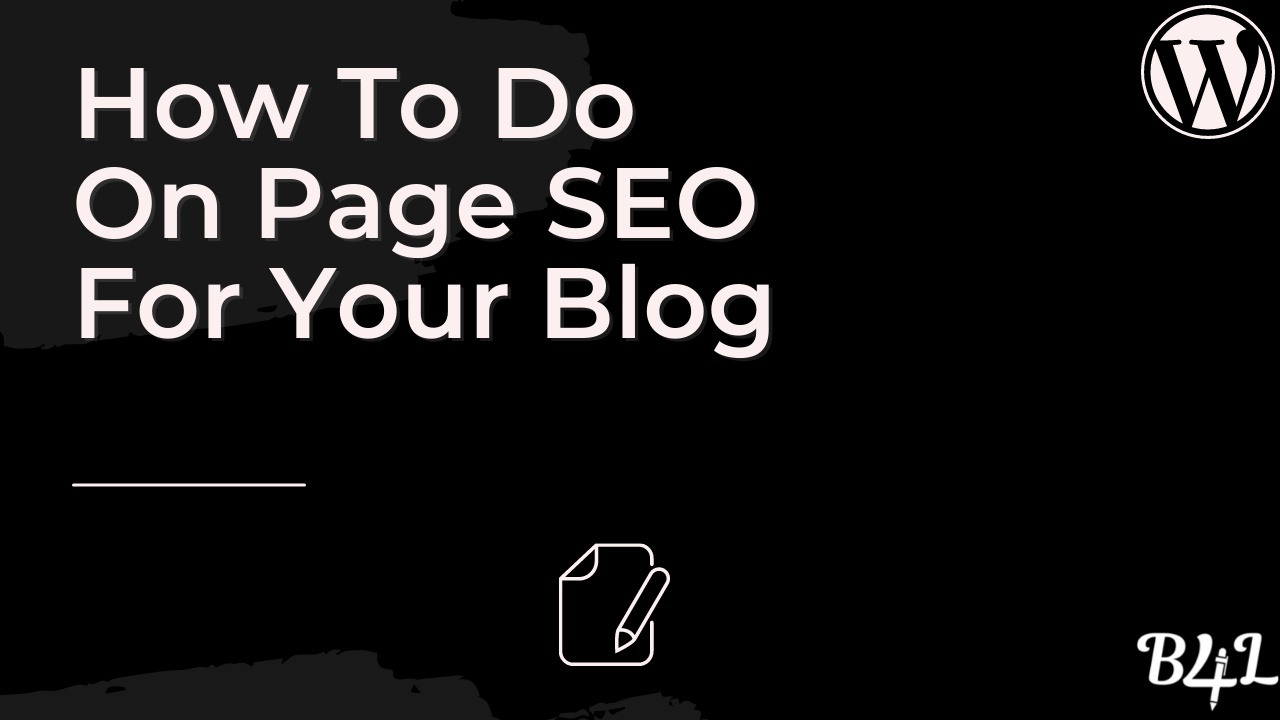 How To Do On Page SEO For Your Blog
