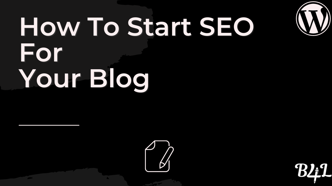 How To Start SEO For Your Blog
