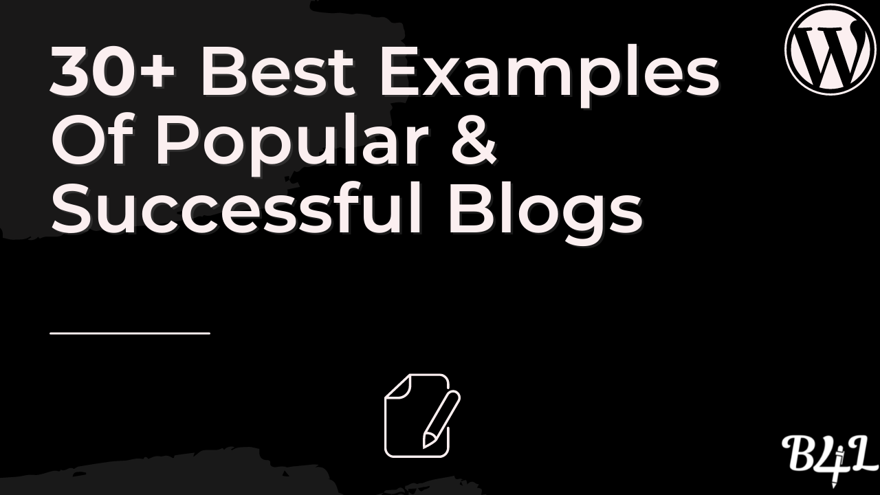 Best Examples Of Popular & Successful Blogs