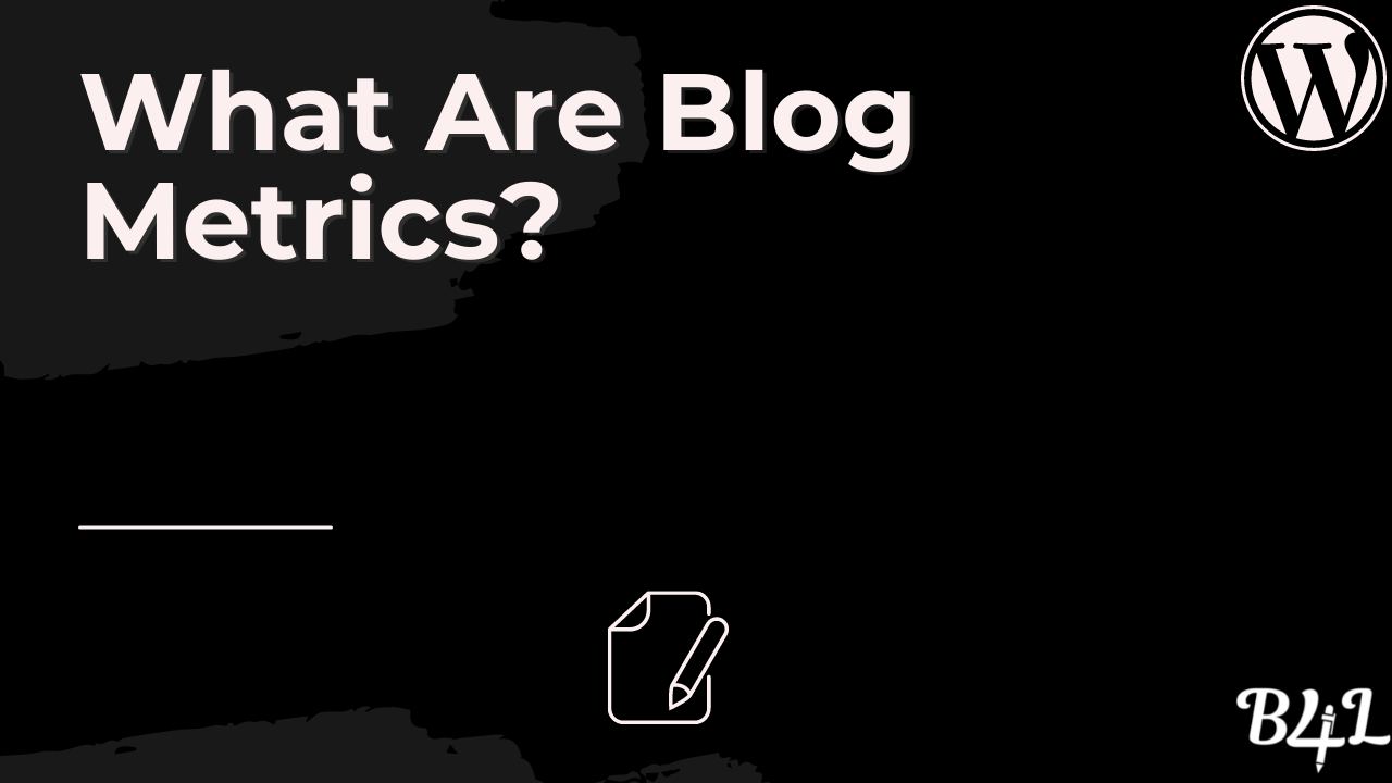 What Are Blog Metrics
